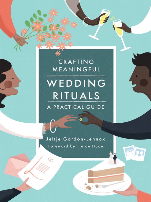 Title details for Crafting Meaningful Wedding Rituals by Jeltje Gordon-Lennox - Available